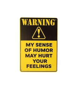 Sense of Humor Humorous Metal Sign 15x20cm 1pc